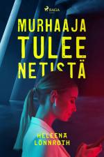 Murhaaja tulee netistä af Heleena Lönnroth