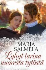 Lyhyt tarina nuoresta tytöstä af Marja Salmela