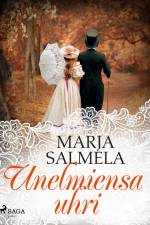 Unelmiensa uhri af Marja Salmela