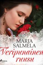 Veripunainen ruusu af Marja Salmela