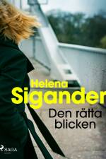 Den rätta blicken af Helena Sigander