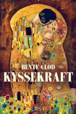 Kyssekraft af Bente Clod