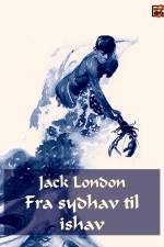 Fra Sydhav til Ishav af Jack London