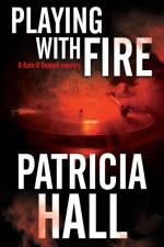 Playing with Fire af Patricia Hall