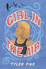 Girl in the Air af Tyler Pike