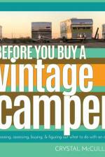 Before You Buy a Vintage Camper af Crystal McCullough