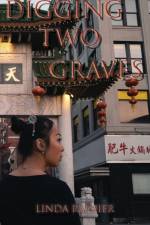 Digging Two Graves af Linda Rainier
