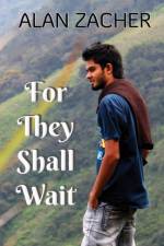 For They Shall Wait af Alan Zacher