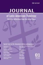 Journal of Latin American Theology, Volume 11, Number 1