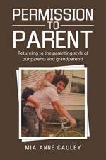 Permission to Parent af Mia Anne Cauley