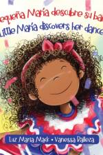 !Pequena Maria descubre su baile! / Little Maria discovers her dance! af Luz Maria Mack