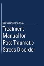 Treatment Manual for Post Traumatic Stress Disorder af PhD Coschignano