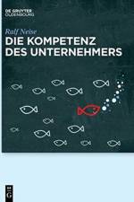 Die Kompetenz Des Unternehmers af Ralf Neise