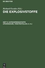 Nitrosprengstoffe (Pikrinsaure, Trinitrotoluol U. A.) af Richard Escales