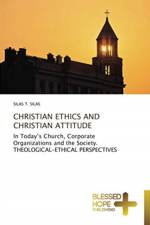 Christian Ethics and Christian Attitude af Silas T Silas