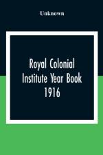 Royal Colonial Institute Year Book 1916 af Unknown