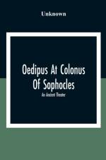 Oedipus At Colonus Of Sophocles af Unknown
