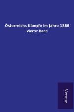 OEsterreichs Kampfe im Jahre 1866