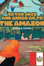 Kayak Jack and Amigo Go to the Amazon af Susan B Diorio