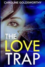 Love Trap af Caroline Goldsworthy