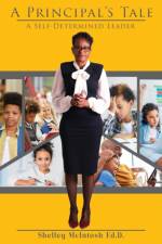 A Principal's Tale af Shelley McIntosh Ed D