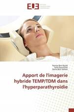 Apport de l'imagerie hybride TEMP/TDM dans l'hyperparathyroidie af Naima Ben Rejeb