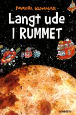 Langt ude i rummet af Mauri Kunnas