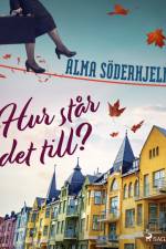Hur står det till? af Alma Söderhjelm