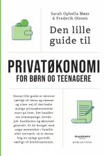 Den lille guide til privatøkonomi for børn og teenagere af Sarah Ophelia Møss