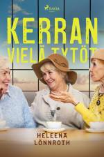 Kerran vielä tytöt af Heleena Lönnroth