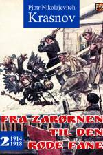 Fra zarørnen til den røde fane 2: 1914-1918 af Pjotr Nikolajevitch Krasnov