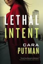 Lethal Intent af Cara C. Putman