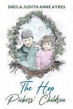 The Hop Pickers Children af Sheila Judith Anne Ayres