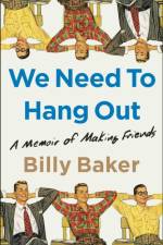 We Need to Hang Out af Billy Baker
