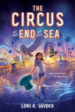 Circus at the End of the Sea af Lori R. Snyder