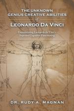 Unknown Genius Creative Abilities of Leonardo Da Vinci af Dr Rudy a Magnan