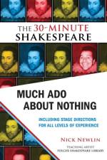 Much Ado About Nothing: The 30-Minute Shakespeare af William Shakespeare