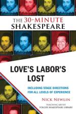 Love's Labor's Lost: The 30-Minute Shakespeare af William Shakespeare