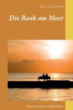 Bank am Meer af Kurt von der Heide