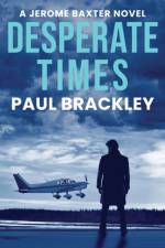Desperate Times af Paul Brackley