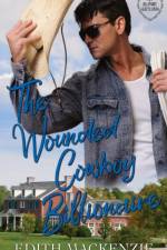 Wounded Cowboy Billionaire af Edith MacKenzie