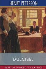 Dulcibel (Esprios Classics) af Henry Peterson