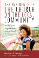 Influence of the Church on the Local Community af Abraham G Ndung'u
