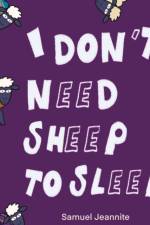 I Don't Need Sheep to Sleep af Samuel Jeannite
