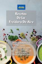Recetas De La Freidora De Aire af Kitchen Alexangel Kitchen
