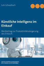 Kunstliche Intelligenz im Einkauf af Lutz Schwalbach