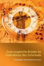 Zwei ungleiche Bruder im Fadenkreuz des Schicksals af Walter W Braun