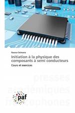 Initiation a la physique des composants a semi conducteurs af Naceur Selmane