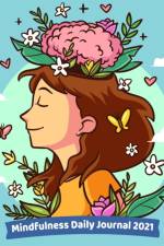 Mindfulness Daily Journal 2021 af Mili Publisher Journals