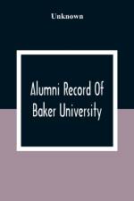 Alumni Record Of Baker University af Unknown